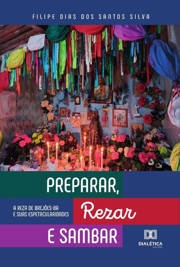 Preparar, Rezar e Sambar | Filipe Dias dos Santos Silva