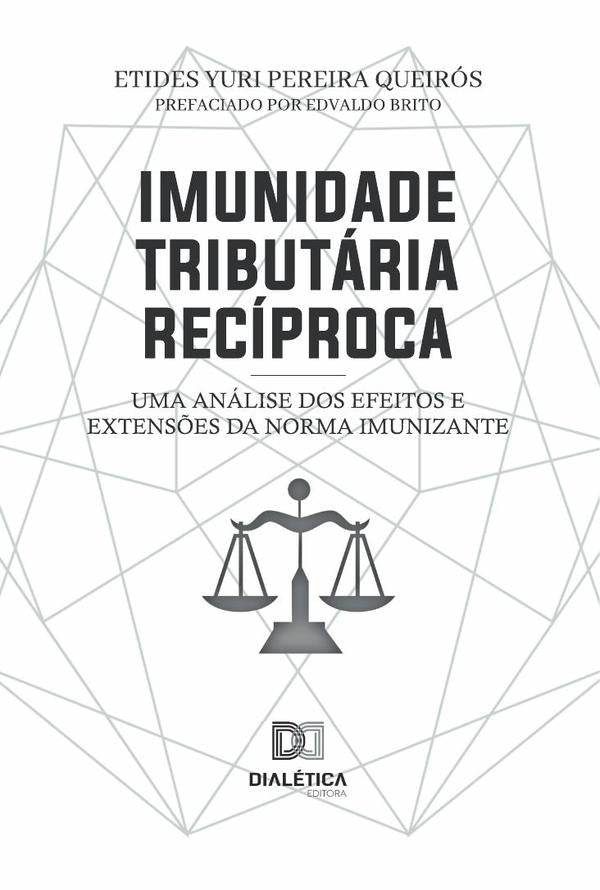 Imunidade Tributária Recíproca | Etides Yuri Pereira Queirós