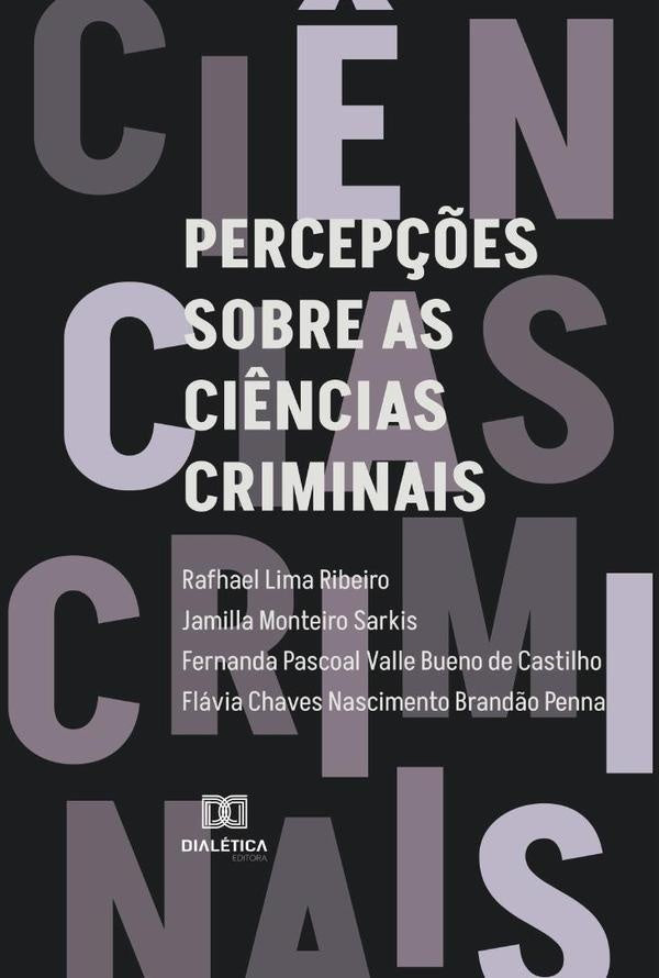 Percepções sobre as ciências criminais | Rafhael Lima Ribeiro