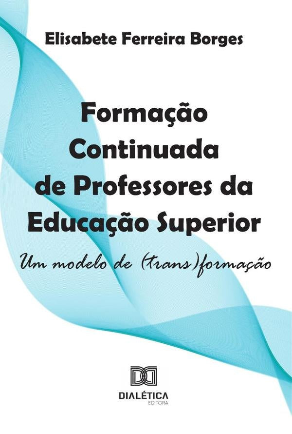 Formação Continuada de Professores da Educação Superior | Elisabete Ferreira Borges
