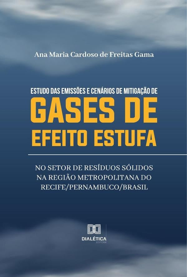 Estudo das emissões e cenários de mitigação de gases de efeito estufa no setor de resíduos sólidos n | Ana Maria Cardoso de Freitas Gama