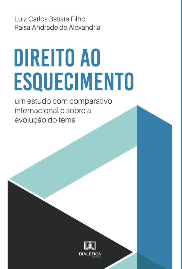 Direito ao Esquecimento | Luiz Carlos Batista Filho
