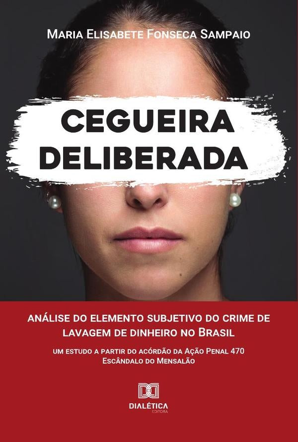 Cegueira Deliberada | Maria Elisabete Fonseca Sampaio