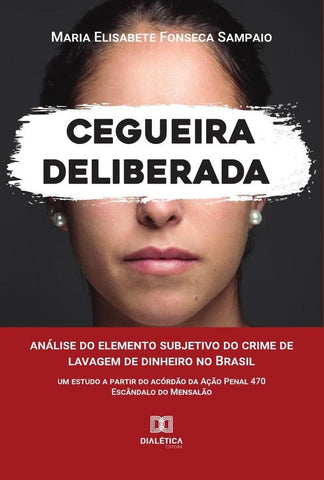 Cegueira Deliberada | Maria Elisabete Fonseca Sampaio