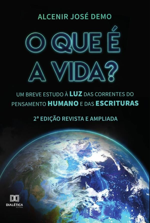 O que é a vida? | Alcenir José Demo