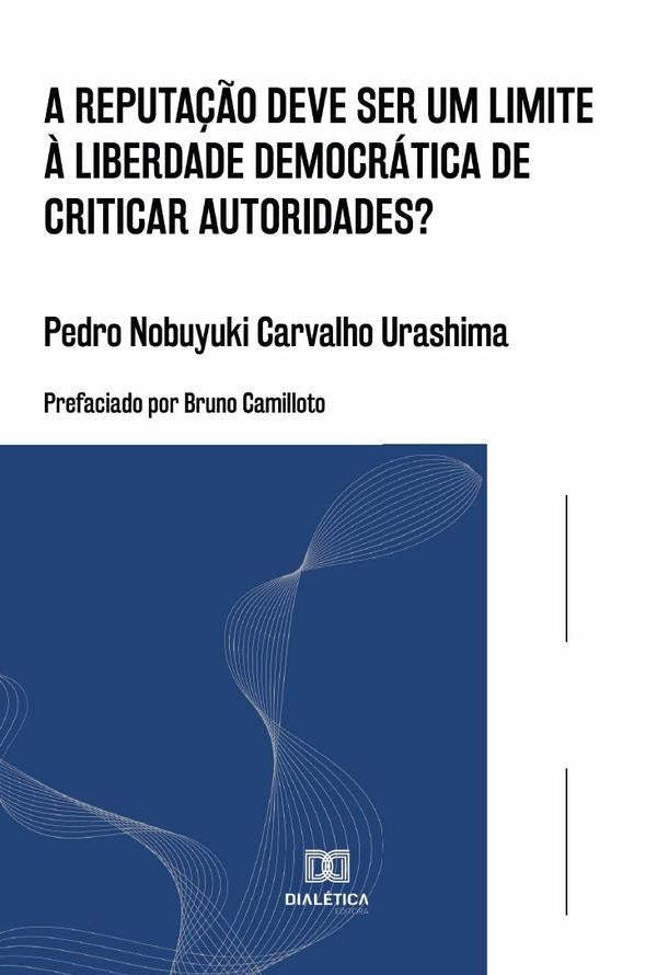 A reputação deve ser um limite à liberdade democrática de criticar autoridades? | Pedro Carvalho
