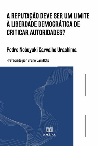 A reputação deve ser um limite à liberdade democrática de criticar autoridades? | Pedro Carvalho