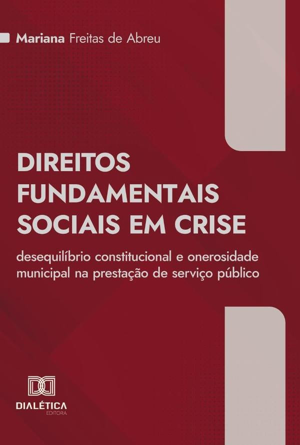 Direitos Fundamentais Sociais em Crise | Mariana Freitas de Abreu