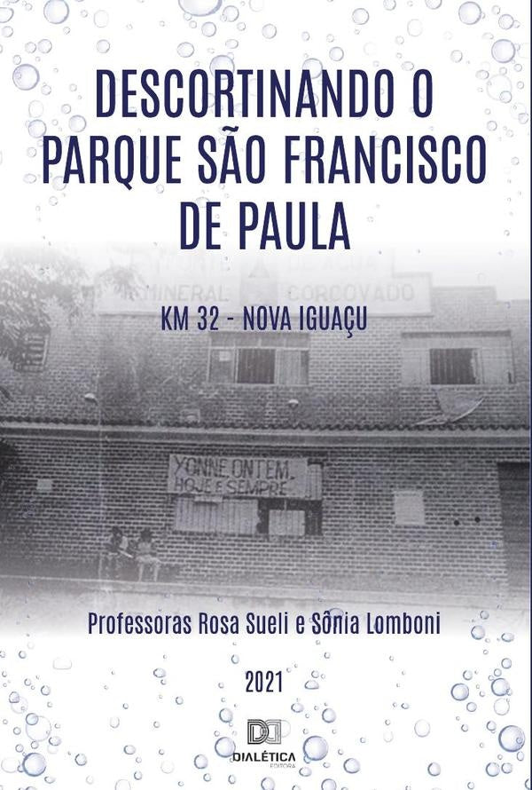 Descortinando o Parque São Francisco de Paula Km 32 - Nova Iguaçu | Sônia Lomboni Trindade Lagoa
