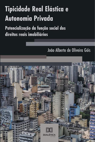 Tipicidade Real Elástica e Autonomia Privada | Oliveira, Alberto de Oliveira Góis. y otros