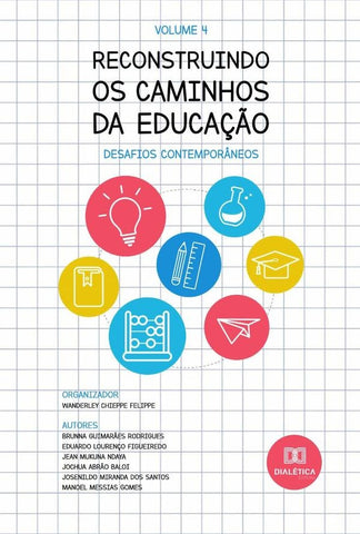 Reconstruindo os caminhos da Educação - desafios contemporâneos | Wanderley Chieppe Felippe