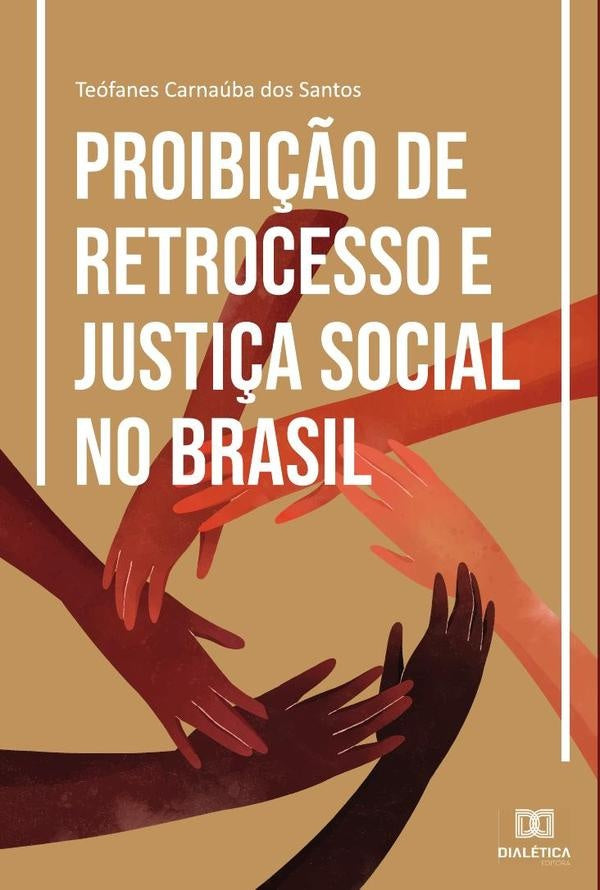 Proibição de Retrocesso e Justiça Social no Brasil | Teófanes Carnaúba dos Santos