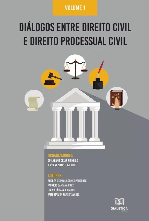 Diálogos entre Direito Civil e Direito Processual Civil | Guilherme César Pinheiro