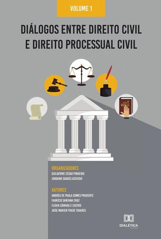 Diálogos entre Direito Civil e Direito Processual Civil | Guilherme César Pinheiro