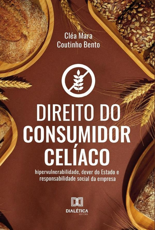 Direito do Consumidor Celíaco | Cléa Mara Coutinho Bento