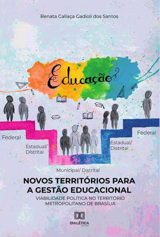 Novos Territórios para a Gestão Educacional | Renata Callaça Gadioli dos Santos