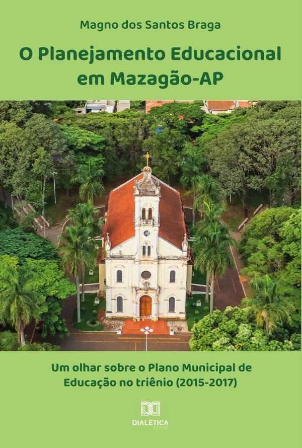 O Planejamento Educacional em Mazagão-AP | Magno dos Santos Braga