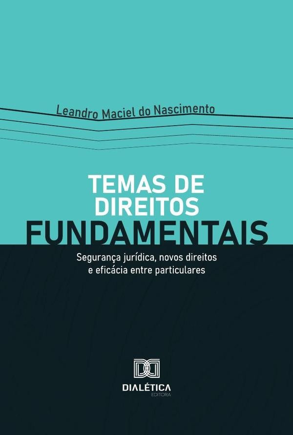Temas de direitos fundamentais | Leandro Maciel do Nascimento