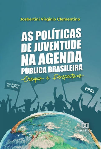 As políticas de juventude na agenda pública brasileira | Josbertini Virginio Clementino