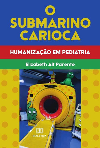 O Submarino Carioca | Elizabeth Alt Parente