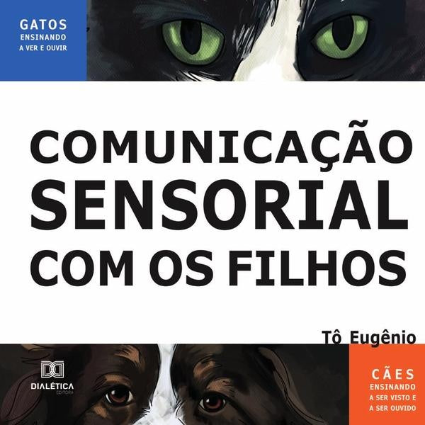 Comunicação Sensorial com os Filhos | Antonio Eugenio Gomes da Silva