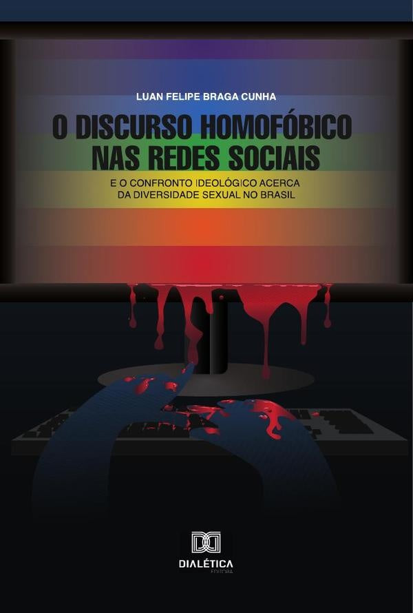 O Discurso Homofóbico nas Redes Sociais | Luan Felipe Braga Cunha