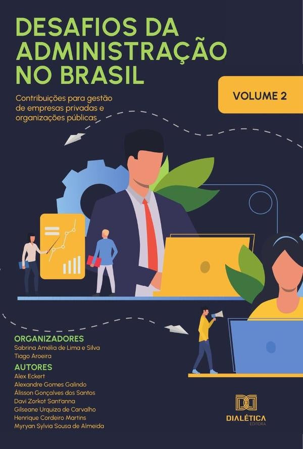 Desafios da Administração no Brasil - contribuições para gestão de empresas privadas e organizações  | Sabrina Amélia de Lima e Silva