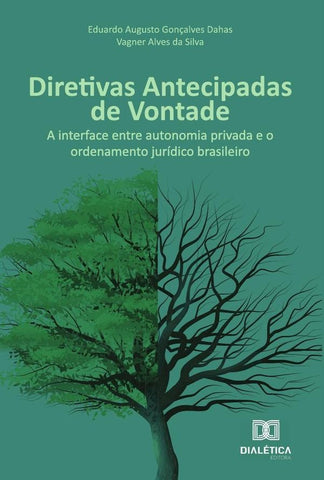Diretivas Antecipadas de Vontade | Eduardo Augusto Gonçalves Dahas