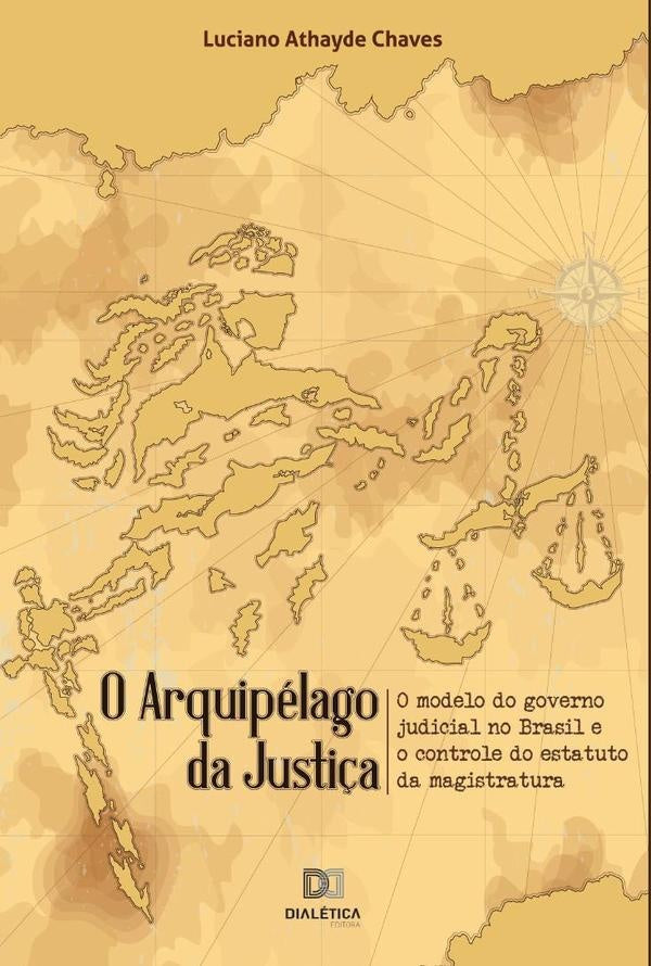 O arquipélago da Justiça | Luciano Athayde Chaves