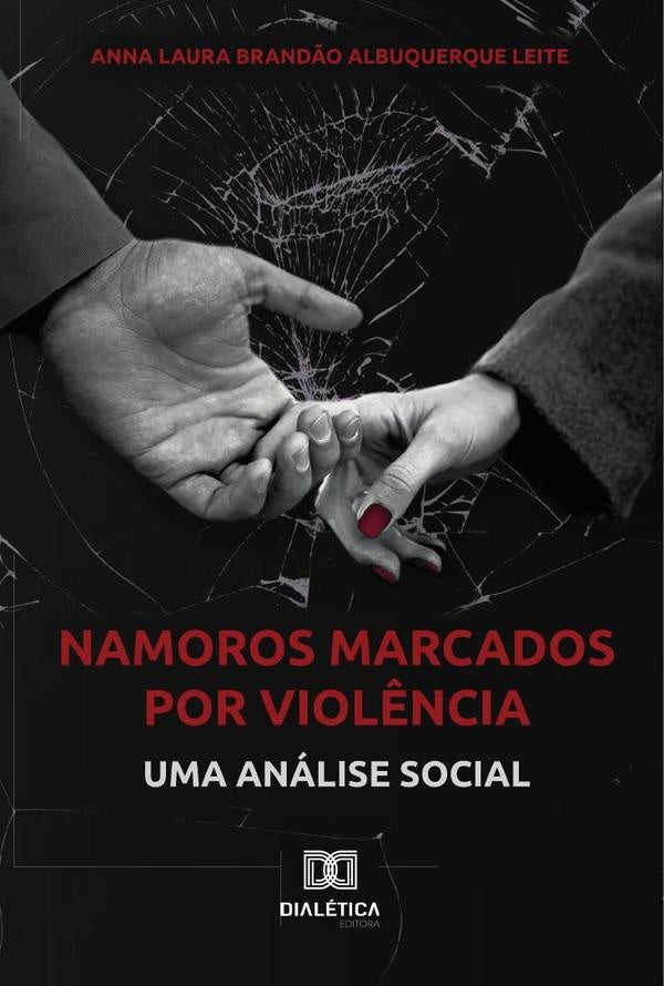Namoros marcados por violência | Anna Laura Brandão Albuquerque Leit