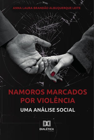 Namoros marcados por violência | Anna Laura Brandão Albuquerque Leit