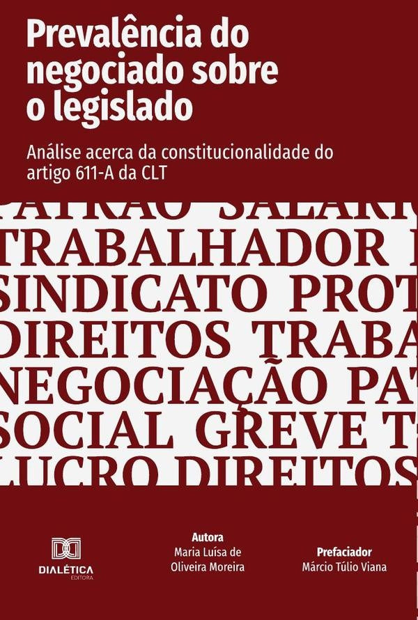 Prevalência do negociado sobre o legislado | Maria Luísa de Oliveira Moreira