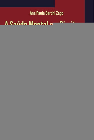 A Saúde Mental e o Direito | Ana Paula Barchi Zago