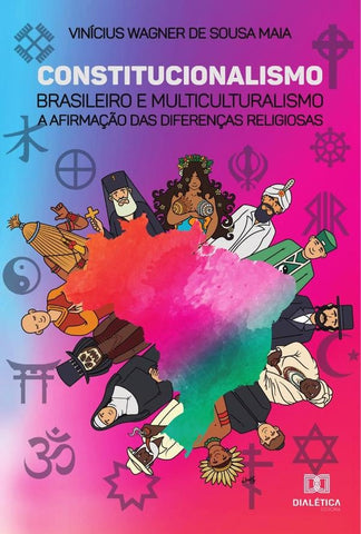 Constitucionalismo brasileiro e multiculturalismo | Vinícius Wagner de Sousa Maia