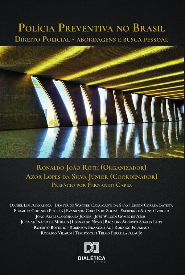 Polícia Preventiva no Brasil: Direito Policial | Ronaldo João Roth