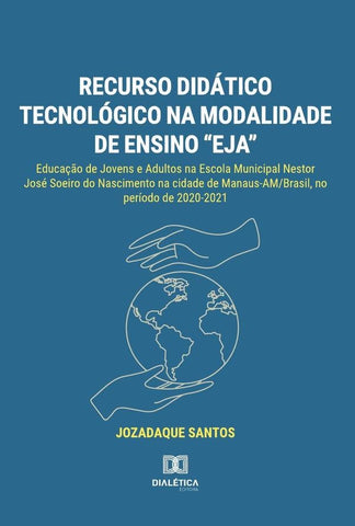 Recurso didático tecnológico na modalidade de ensino EJA | Jozadaque da Silva dos Santos