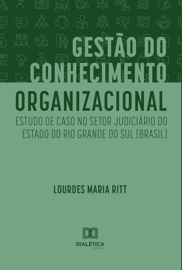 Gestão do Conhecimento Organizacional | Lourdes Maria Ritt