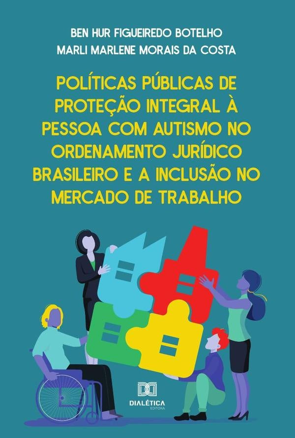 Políticas Públicas de proteção integral à pessoa com autismo no ordenamento jurídico brasileiro e a  | Ben Hur Figueiredo Botelho