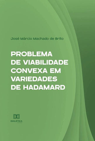 Problema de Viabilidade Convexa em Variedades de Hadamard | José Márcio Machado de Brito