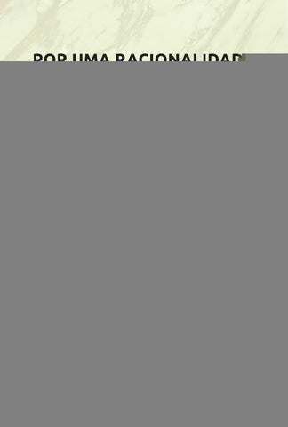 Por uma racionalidade decisória para além do solipsismo judicial | Priscila Aparecida Borges Camões