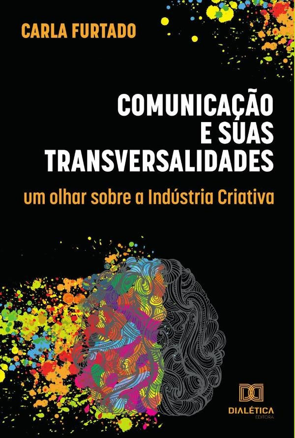 Comunicação e suas transversalidades | Carla C C Furtado