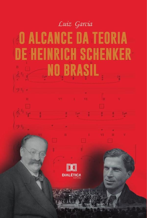 O alcance da teoria de Heinrich Schenker no Brasil | Luiz Alfredo Batista Garcia