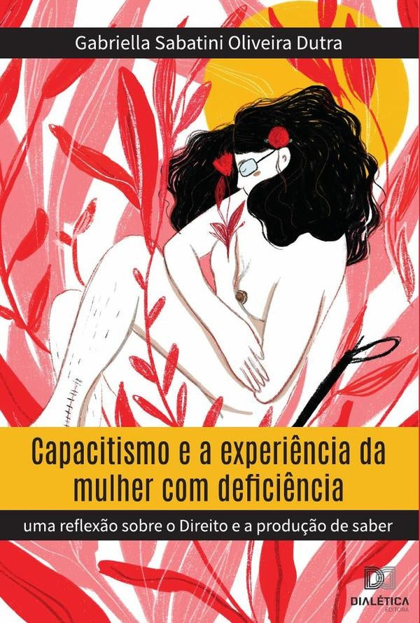 Capacitismo e a experiência da mulher com deficiência | Gabriella Sabatini Oliveira Dutra