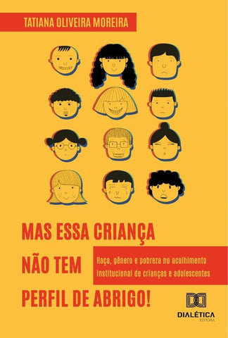 Mas essa criança não tem perfil de abrigo! | Tatiana Oliveira Moreira