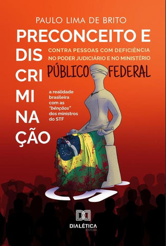 Preconceito e discriminação contra pessoas com deficiência no Poder Judiciário e no Ministério Públi | Lima de Brito, Brito