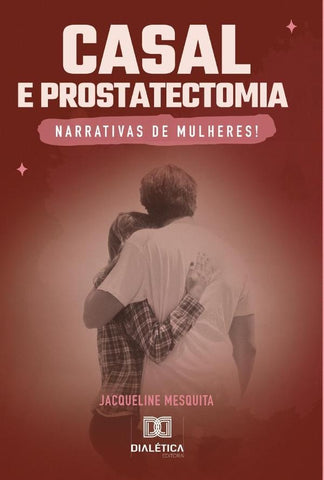 Casal e Prostatectomia | Jacqueline Campos de Mesquita