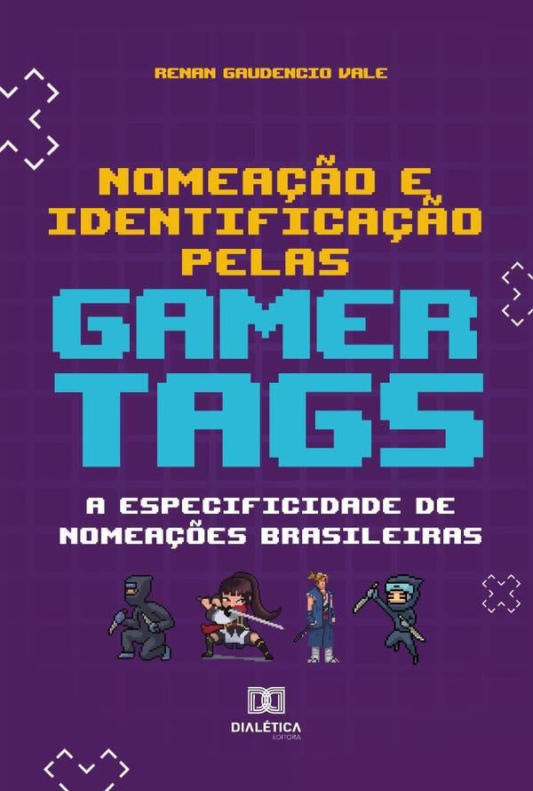 Nomeação e Identificação pelas Gamertags | Renan Gaudencio Vale