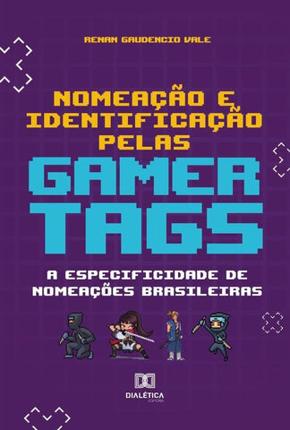 Nomeação e Identificação pelas Gamertags | Renan Gaudencio Vale