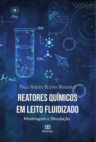 Reatores Químicos em Leito Fluidizado | Paulo Roberto Bezerra Wanderley