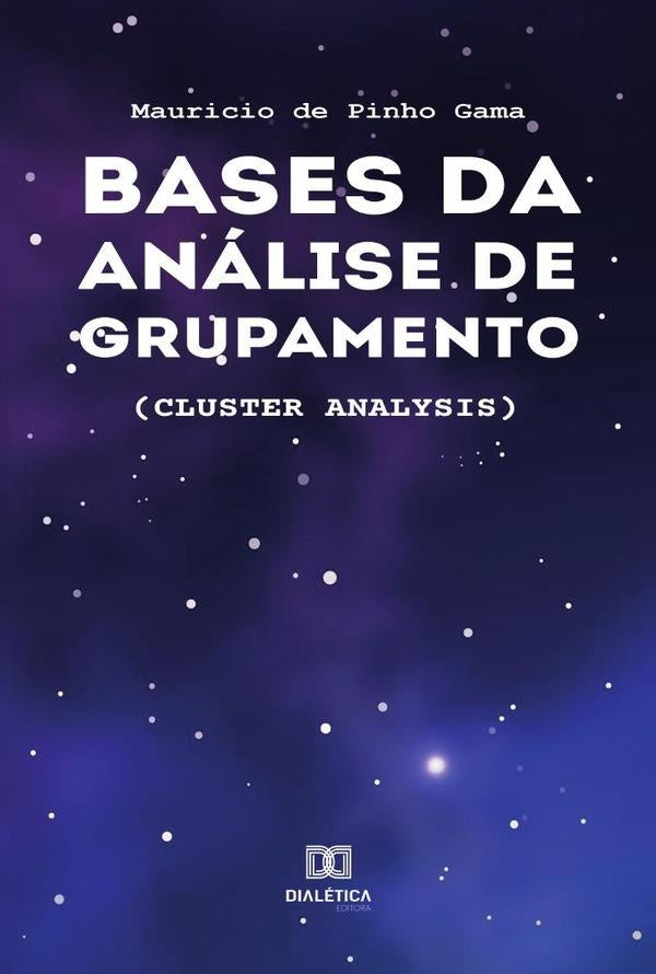 Bases da Análise de Grupamento | Mauricio de Pinho Gama
